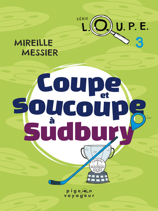Title details for Coupe et soucoupe à Sudbury by Mireille Messier - Available